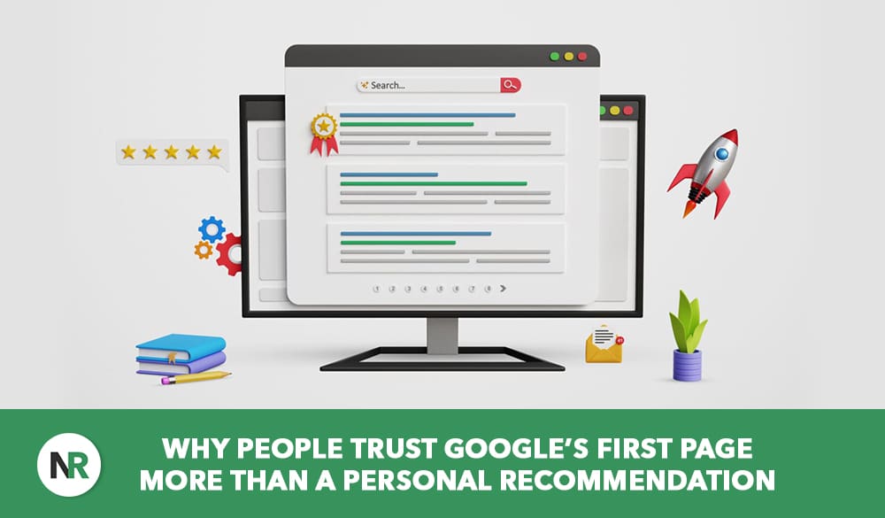 Illustration of a computer monitor displaying google's first page search results, surrounded by icons like a rocket, books, stars, and a trophy. Text below reads: “Why people trust Google’s first page more than a personal recommendation.”.